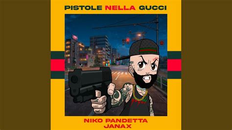 piatole nella gucci|Niko Pandetta .